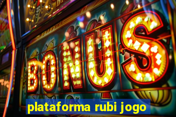 plataforma rubi jogo